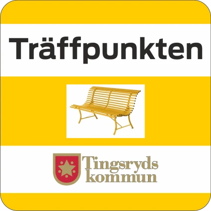 Skylt med gul- och vitrandig bakgrund. Överst står texten 'Träffpunkten' i svart, under finns en illustration av en träbänk. Längst ner syns Tingsryds kommuns logotyp.